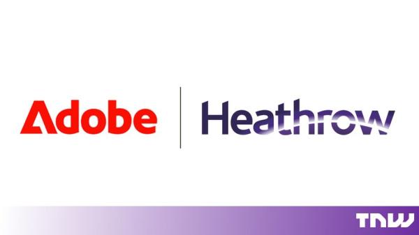 Adobe will power Heathrow’s new&hellip;