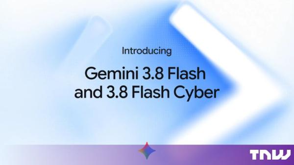 Google releases Gemini 3.8 Flash and a&hellip;