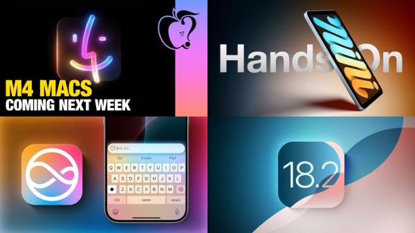 Top Stories: M4 Macs Next Week, iOS 18.2…